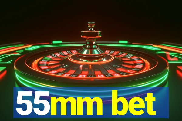 55mm bet